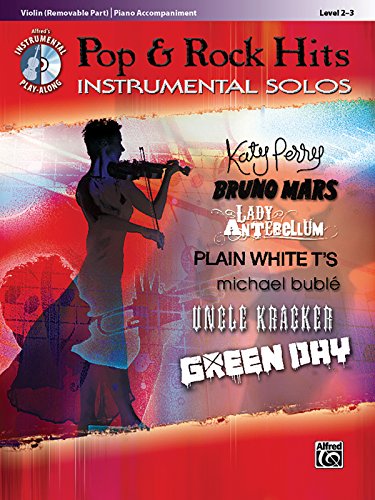 Pop & Rock Hits Instrumental Solos for Strings: Violin, Book & CD (Alfred's Instrumental Play-Along): Geige / Violine (incl. CD) (Alfred's Instrumental Play-Along: Pop & Rock Hits Instrumental Solos)